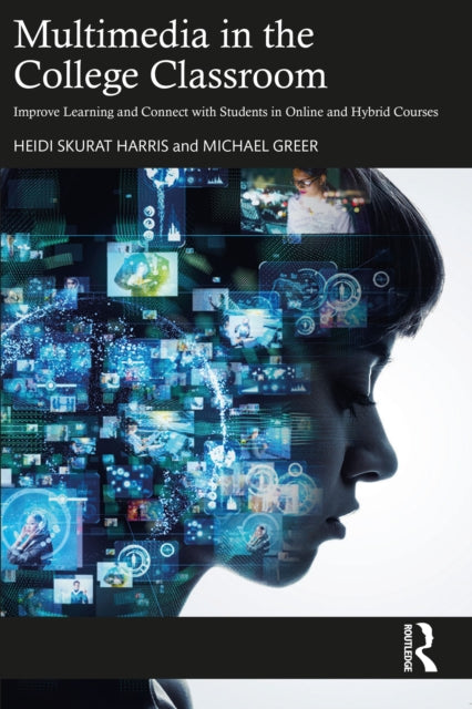 Book cover of: Multimedia in the College Classroom. By: Heidi Skurat Harris