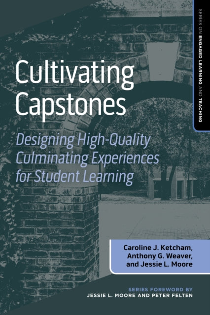Book cover of: Cultivating Capstones. By: Caroline J. Ketcham