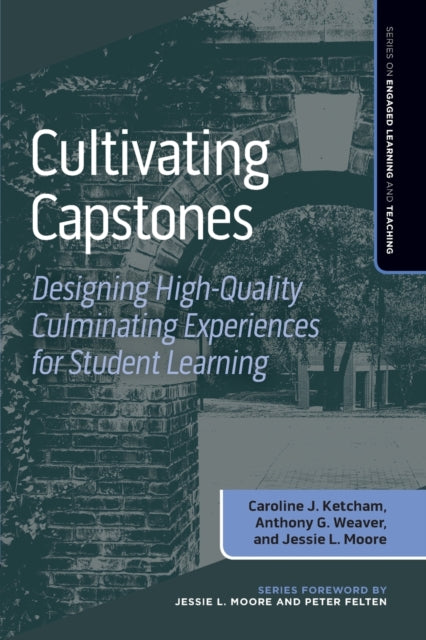 Book cover of: Cultivating Capstones. By: Caroline J. Ketcham