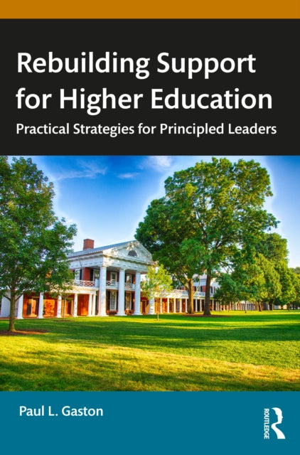 Book cover of: Rebuilding Support for Higher Education. By: Paul L. Gaston