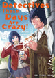 Book cover of: Detectives These Days Are Crazy! Vol. 1. By: Masakuni Igarashi