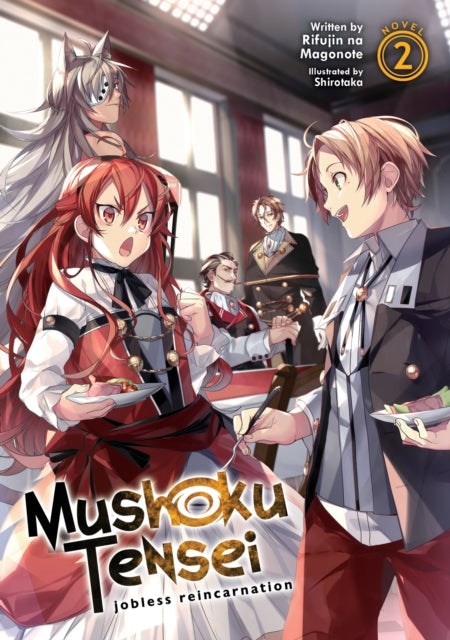 Book cover of: Mushoku Tensei: Jobless Reincarnation (Light Novel) Vol. 2. By: 理不尽な孫の手