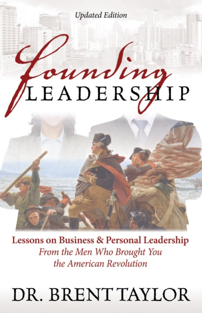 Book cover of: Founding Leadership. By: Brent Taylor