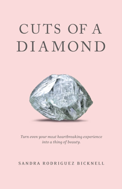 Book cover of: Cuts of a Diamond. By: Sandra Rodriguez Bicknell