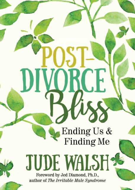 Book cover of: Post-Divorce Bliss. By: Jude Walsh