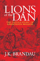 Book cover of: Lions of the Dan. By: J K Brandau