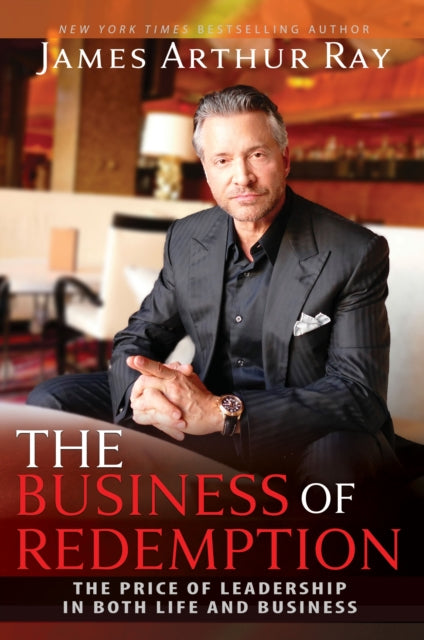 Book cover of: Business of Redemption. By: James Arthur Ray