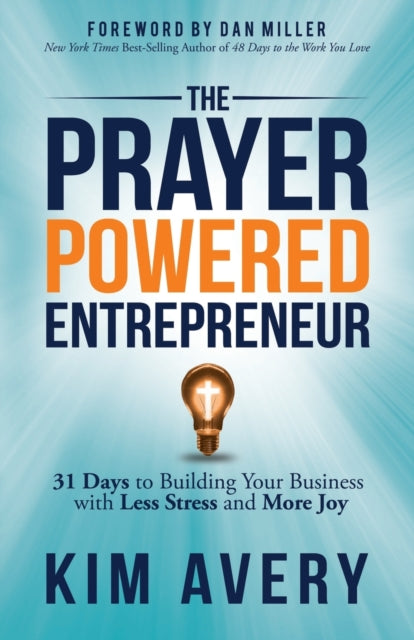 Book cover of: Prayer Powered Entrepreneur. By: Kim Avery