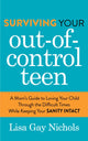 Book cover of: Surviving Your Out-of-Control Teen. By: Lisa Gay Nichols