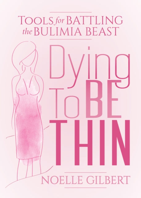 Book cover of: Dying to be Thin. By: Noelle Gilbert