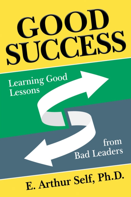 Book cover of: Good Success. By: E. Arthur Self