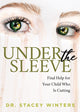 Book cover of: Under the Sleeve. By: Stacey Winters