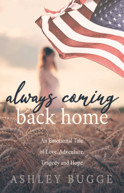 Book cover of: Always Coming Back Home. By: Ashley Bugge