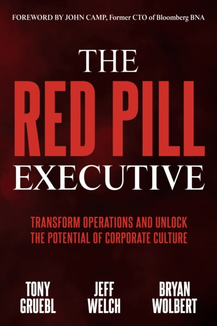Book cover of: Red Pill Executive. By: Tony Gruebl