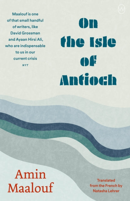 Book cover of: On The Isle of Antioch. By: Amin Maalouf