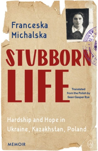Book cover of: Stubborn Life. By: Franceska Michalska