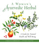 Book cover of: Woman's Ayurvedic Herbal. By: Caroline Robertson