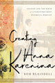 Book cover of: Creating Anna Karenina. By: Bob Blaisdell