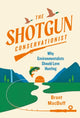 Book cover of: Shotgun Conservationist. By: Brant MacDuff