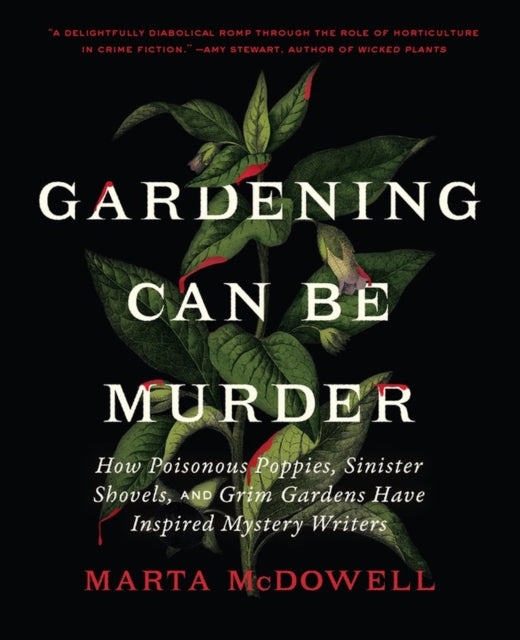 Book cover of: Gardening Can Be Murder. By: Marta McDowell