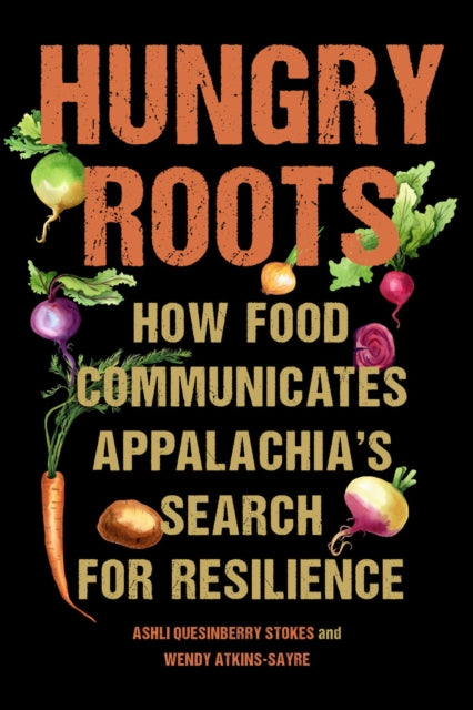 Book cover of: Hungry Roots. By: Ashli Quesinberry Stokes