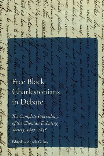 Book cover of: Free Black Charlestonians in Debate. By: Angela G. Ray