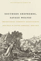 Book cover of: Southern Shepherds, Savage Wolves