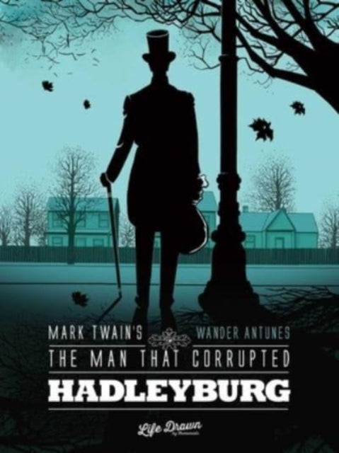 Book cover of: Mark Twain's The Man That Corrupted Hadleyburg. By: Mark Twain