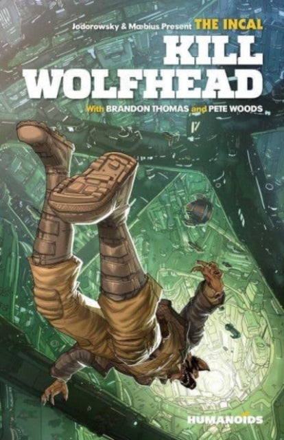 Book cover of: Incal: Kill Wolfhead. By: Brandon Thomas