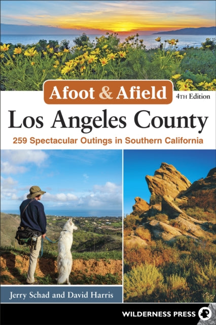 Book cover of: Afoot & Afield: Los Angeles County. By: Jerry Schad