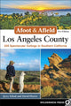 Book cover of: Afoot & Afield: Los Angeles County. By: Jerry Schad