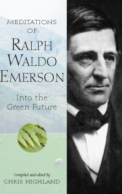 Book cover of: Meditations of Ralph Waldo Emerson. By: Chris Highland