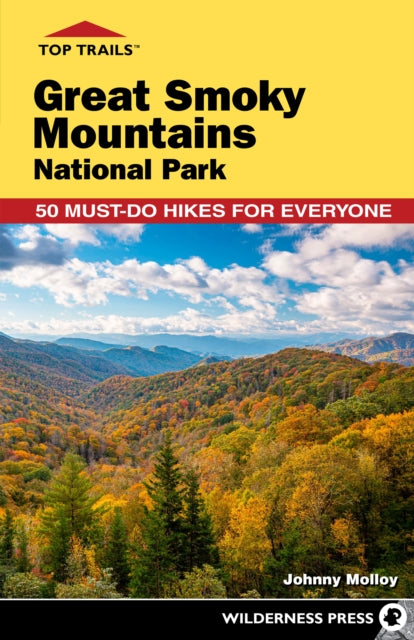 Book cover of: Top Trails: Great Smoky Mountains National Park. By: Johnny Molloy
