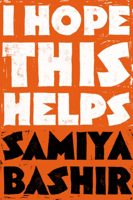 Book cover of: I Hope This Helps. By: Samiya Bashir