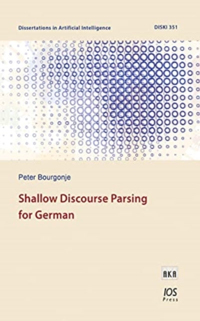 Book cover of: Shallow Discourse Parsing for German. By: P. Bourgonje