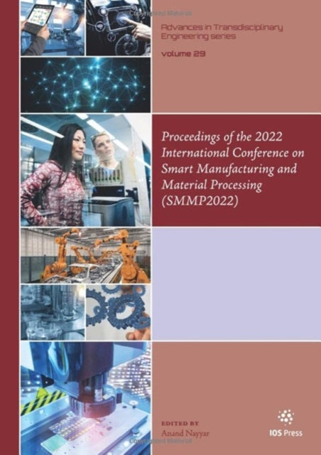 Book cover of: Proceedings of the 2022 International Conference on Smart Manufacturing and Material Processing (SMMP2022)