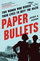 Book cover of: Paper Bullets. By: Jeffrey H. Jackson