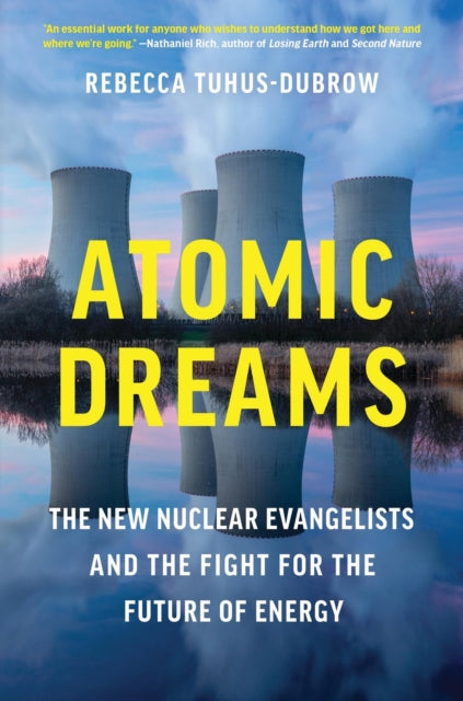 Book cover of: Atomic Dreams. By: Rebecca Tuhus-Dubrow