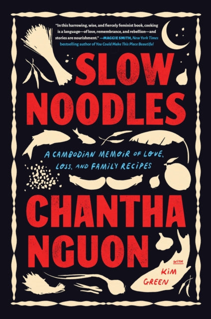 Book cover of: Slow Noodles. By: Chantha Nguon