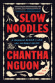 Book cover of: Slow Noodles. By: Chantha Nguon