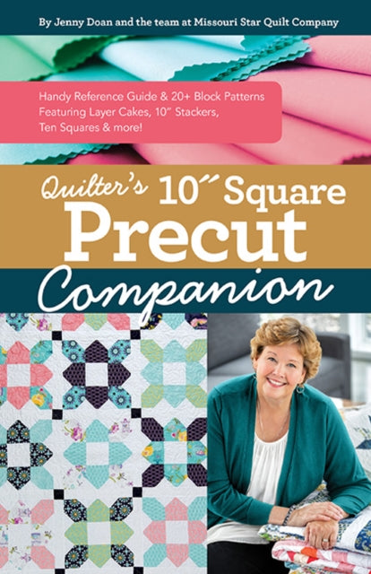 Book cover of: Quilter’s 10” Square Precut Companion. By: C&T Publishing