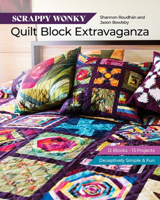 Book cover of: Scrappy Wonky Quilt Block Extravaganza. By: Jason Bowlsby