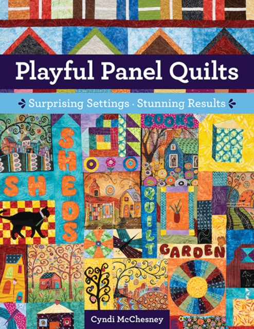 Book cover of: Playful Panel Quilts. By: Cyndi McChesney