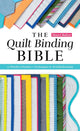 Book cover of: Quilt Binding Bible
