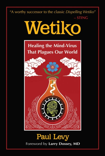 Book cover of: Wetiko. By: Paul Levy