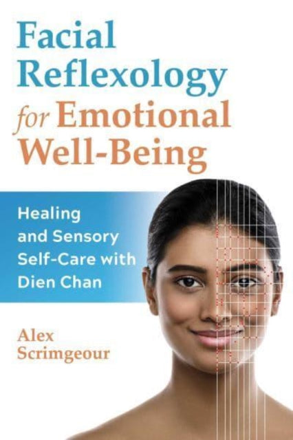 Book cover of: Facial Reflexology for Emotional Well-Being. By: Alex Scrimgeour