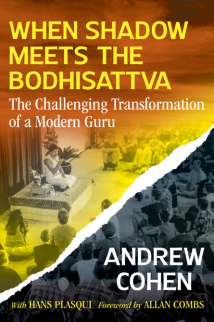 Book cover of: When Shadow Meets the Bodhisattva. By: Andrew Cohen