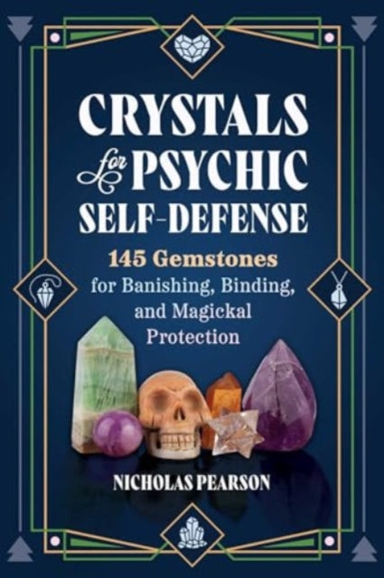 Book cover of: Crystals for Psychic Self-Defense. By: Nicholas Pearson
