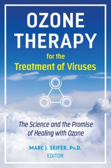 Book cover of: Ozone Therapy for the Treatment of Viruses. By: Marc Seifer