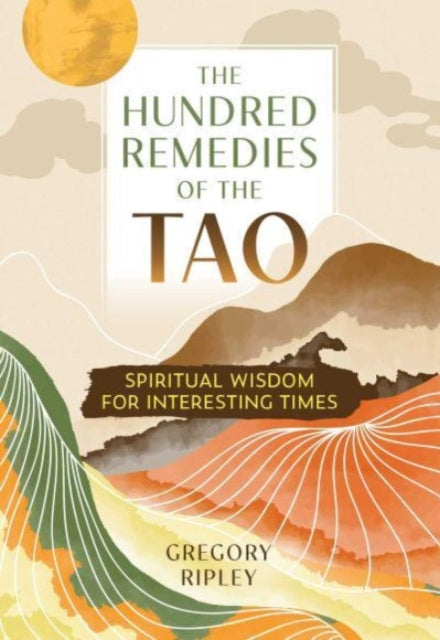 Book cover of: Hundred Remedies of the Tao. By: Gregory Ripley